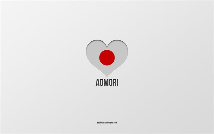 Rakastan Aomoria, japanilaiset kaupungit, harmaa tausta, Aomori, Japani, Japanin lipun syd&#228;n, suosikkikaupungit, Rakkaus Aomori