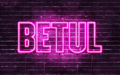 Betul, 4k, wallpapers with names, female names, Betul name, purple neon lights, Happy Birthday Betul, popular turkish female names, picture with Betul name