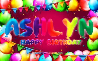 Joyeux anniversaire Ashlyn, 4k, cadre ballon color&#233;, nom Ashlyn, fond violet, Ashlyn joyeux anniversaire, anniversaire Ashlyn, noms f&#233;minins am&#233;ricains populaires, concept d&#39;anniversaire, Ashlyn
