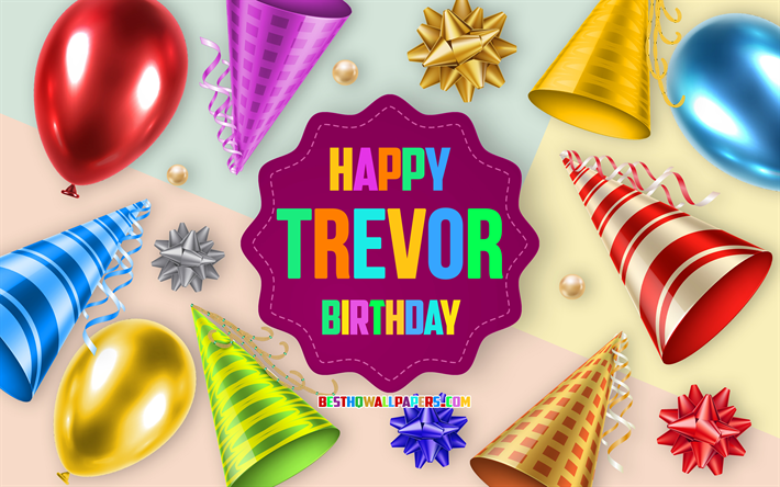 Happy Birthday Trevor, 4k, Birthday Balloon Background, Trevor, creative art, Happy Trevor birthday, silk bows, Trevor Birthday, Birthday Party Background
