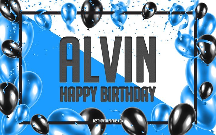 happy birthday alvin, geburtstag luftballons, hintergrund, alvin, tapeten, die mit namen, happy birthday, blau, ballons, geburtstag, gru&#223;karte, geburtstag alvin
