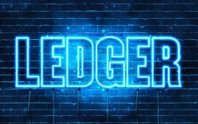 Ledger, 4k, wallpapers with names, horizontal text, Ledger name, Happy Birthday Ledger, blue neon lights, picture with Ledger name