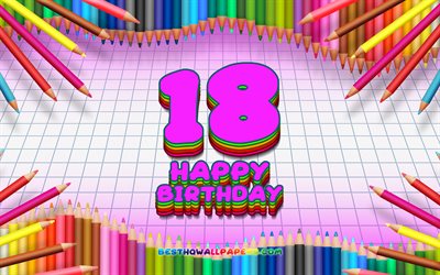 4k, Felice, 18 &#176; compleanno, colorato, matite telaio, Festa di Compleanno, viola sfondo a scacchi, 18 Anni, Compleanno, creativo, 18 &#176; Compleanno, feste di Compleanno, concetto, Festa dei 18 anni