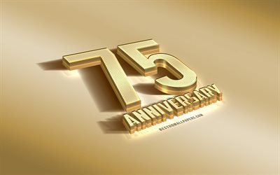 75 &#176; Anniversario segno, golden 3d, simbolo, Anniversario d&#39;oro sfondo, 75 &#176; Anniversario, creative 3d art, 75 Anni, Anniversario, 3d, segno di Anniversario