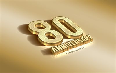 80-&#197;rsdagen tecken, golden 3d-symbol, golden Anniversary bakgrund, 80-&#197;rsdagen, kreativa 3d-konst, 80 &#197;rs Jubileum, 3d-&#197;rsdagen tecken