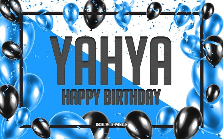 Buon compleanno Yahya, Sfondo di palloncini di compleanno, Yahya, sfondi con nomi, Sfondo di compleanno di palloncini blu, Compleanno di Yahya