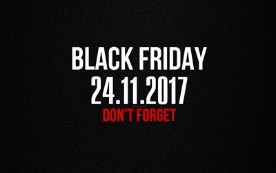 Black Friday, 2017, November 24, reminder, leather texture