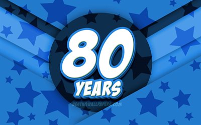 4k, 嬉しい80歳の誕生日, コミック3D文字, 誕生パーティー, 青い星の背景, 80誕生パーティー, 作品, 誕生日プ, 80歳の誕生日