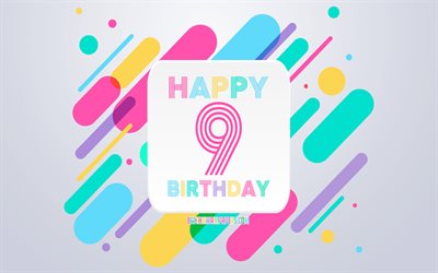 Happy 9 Years Birthday, Abstract Birthday Background, Happy 9th Birthday, Colorful Abstraction, 9th Happy Birthday, Birthday lines background, 9 Years Birthday, 9 Years Birthday party