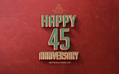 45 Years Anniversary, Red Retro Background, 45th Anniversary sign, Retro Anniversary Background, Retro Art, Happy 45th Anniversary, Anniversary Background
