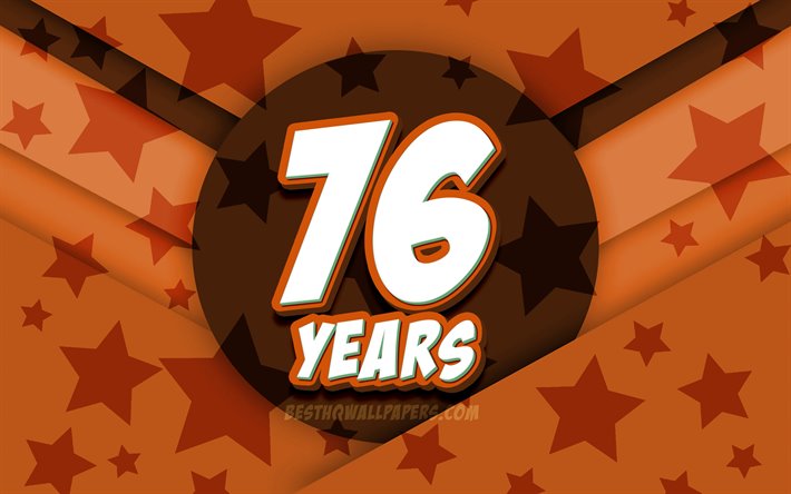 4k, 嬉しい76年に誕生日, コミック3D文字, 誕生パーティー, オレンジの星の背景, 嬉しい76歳の誕生日, 第76回誕生パーティー, 作品, 誕生日プ, 76歳の誕生日