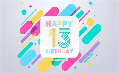 Happy 13 Years Birthday, Abstract Birthday Background, Happy 13th Birthday, Colorful Abstraction, 13th Happy Birthday, Birthday lines background, 13 Years Birthday, 13 Years Birthday party
