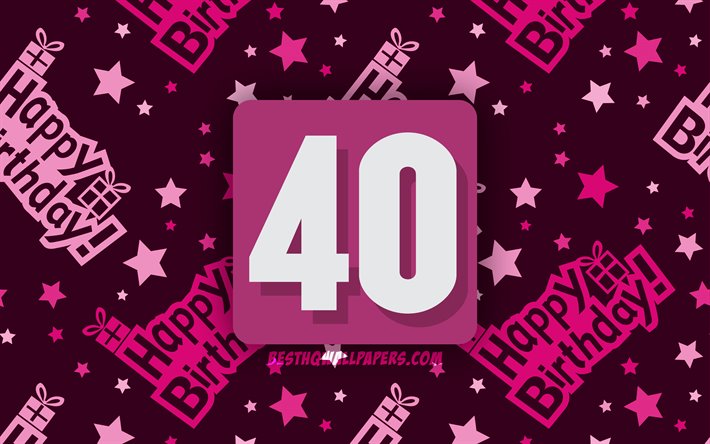 4k, Happy 40 Years Birthday, purple abstract background, Birthday Party, minimal, 40th Birthday, Happy 40th birthday, artwork, Birthday concept, 40th Birthday Party