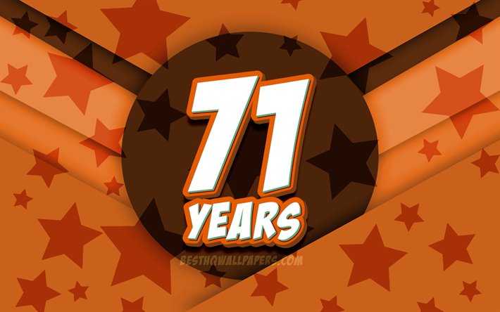 4k, Happy 71 Years Birthday, comic 3D letters, Birthday Party, orange stars background, Happy 71st birthday, 71st Birthday Party, artwork, Birthday concept, 71st Birthday