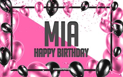 Buon Compleanno Mia, Compleanno Palloncini Sfondo, Mia, sfondi per il desktop con nomi, Rosa, Palloncini di Compleanno, Sfondo, biglietto di auguri, Compleanno di Mia
