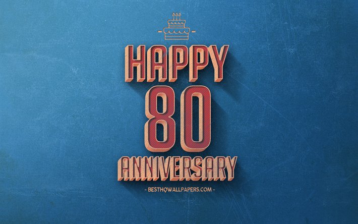 80 Years Anniversary, Blue Retro Background, 80 Anniversary sign, Retro Anniversary Background, Retro Art, Happy 80th Anniversary, Anniversary Background