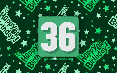 4k, Happy 36 Years Birthday, green abstract background, Birthday Party, minimal, 36th Birthday, Happy 36th birthday, artwork, Birthday concept, 36th Birthday Party