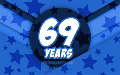 4k, Happy 69 Years Birthday, comic 3D letters, Birthday Party, blue stars background, Happy 69th birthday, 69th Birthday Party, artwork, Birthday concept, 69th Birthday