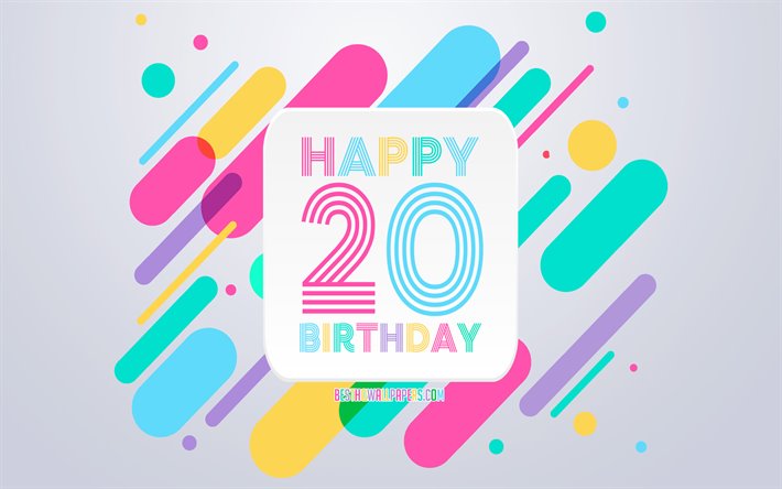 Happy 20 Years Birthday, Abstract Birthday Background, Happy 20th Birthday, Colorful Abstraction, 20th Happy Birthday, Birthday lines background, 20 Years Birthday, 20 Years Birthday party