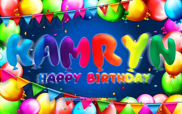 Buon compleanno Kamryn, 4k, cornice di palloncini colorati, nome Kamryn, sfondo blu, Kamryn buon compleanno, compleanno Kamryn, nomi maschili americani popolari, concetto di compleanno, Kamryn
