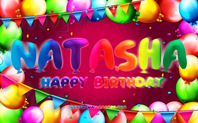 Happy Birthday Natasha, 4k, colorful balloon frame, Natasha name, purple background, Natasha Happy Birthday, Natasha Birthday, popular american female names, Birthday concept, Natasha