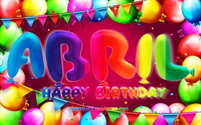 Happy Birthday Abril, 4k, colorful balloon frame, Abril name, purple background, Abril Happy Birthday, Abril Birthday, popular spanish female names, Birthday concept, Abril