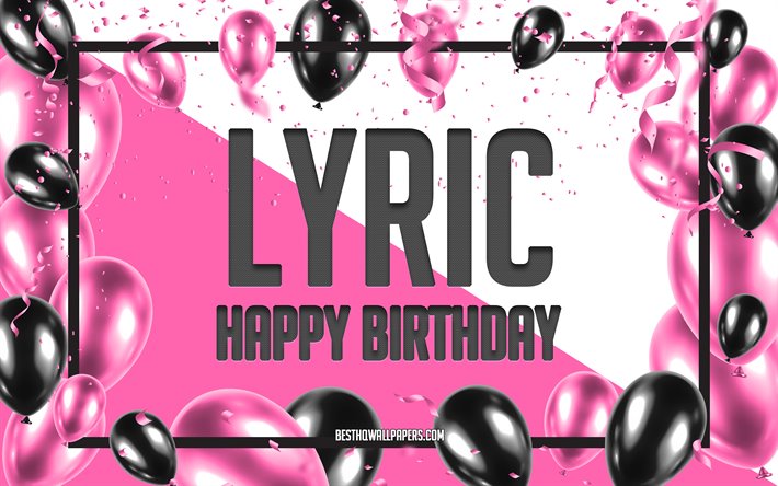 Happy Birthday Lyric, Birthday Balloons Background, Lyric, wallpapers with names, Lyric Happy Birthday, Pink Balloons Birthday Background, greeting card, Lyric Birthday