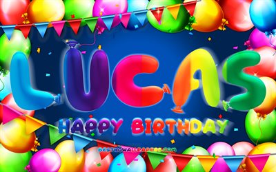 Happy Birthday Lucas, 4k, colorful balloon frame, Lucas name, blue background, Lucas Happy Birthday, Lucas Birthday, popular spanish male names, Birthday concept, Lucas