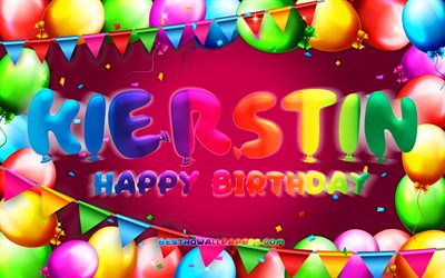 Happy Birthday Kierstin, 4k, colorful balloon frame, Kierstin name, purple background, Kierstin Happy Birthday, Kierstin Birthday, popular german female names, Birthday concept, Kierstin
