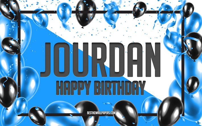 feliz anivers&#225;rio jourdan, fundo de bal&#245;es de anivers&#225;rio, jourdan, pap&#233;is de parede com nomes, jourdan feliz anivers&#225;rio, fundo de anivers&#225;rio de bal&#245;es azuis, anivers&#225;rio jourdan