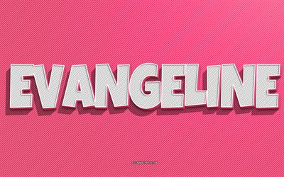 Evangeline, pink lines background, wallpapers with names, Evangeline name, female names, Evangeline greeting card, line art, picture with Evangeline name