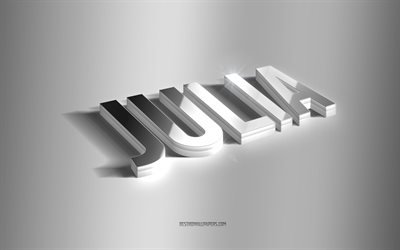Julia, silver 3d art, gray background, wallpapers with names, Julia name, Julia greeting card, 3d art, picture with Julia name