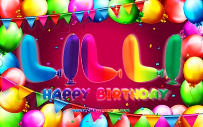 Happy Birthday Lilli, 4k, colorful balloon frame, Lilli name, purple background, Lilli Happy Birthday, Lilli Birthday, popular german female names, Birthday concept, Lilli