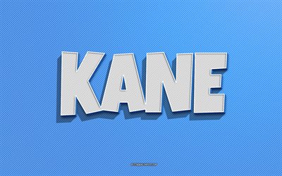kane, fond de lignes bleues, fonds d &#233;cran avec noms, nom de kane, noms masculins, carte de voeux de kane, dessin au trait, photo avec le nom de kane