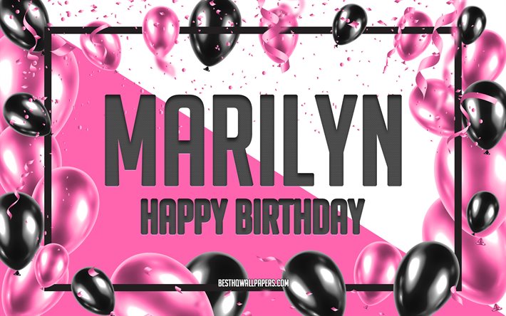 happy birthday marilyn, geburtstag luftballons, hintergrund, marilyn, tapeten, die mit namen, marilyn happy birthday pink luftballons geburtstag hintergrund, gru&#223;karte, geburtstag marilyn