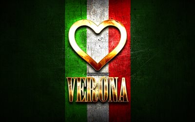 ich liebe verona, italienische st&#228;dte, goldene aufschrift, italien, goldenes herz, italienische flagge, verona, lieblings-st&#228;dte, liebe verona