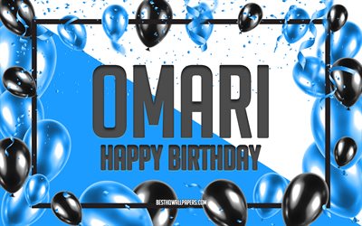 Joyeux Anniversaire Omari, Anniversaire &#224; Fond les Ballons, Omari, des fonds d&#39;&#233;cran avec des noms, Omari Joyeux Anniversaire, Ballons Bleus Anniversaire arri&#232;re-plan, carte de voeux, carte Anniversaire Omari