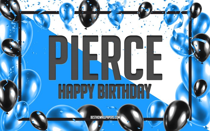 Doğum g&#252;n&#252;n kutlu olsun Pierce, Doğum g&#252;n&#252; Balonları arka Plan, Pierce, adları ile duvar kağıtları, Mutlu Yıllar, Mavi Balonlar Doğum g&#252;n&#252; arka Plan Pierce, kartı, Pierce Doğum g&#252;n&#252; tebrik