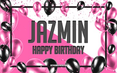 Happy Birthday Jazmin, Birthday Balloons Background, Jazmin, wallpapers with names, Jazmin Happy Birthday, Pink Balloons Birthday Background, greeting card, Jazmin Birthday