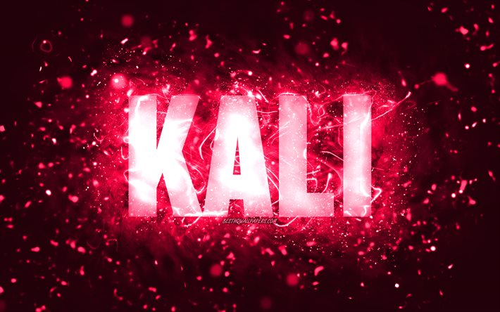 Feliz anivers&#225;rio Kali, 4k, luzes de n&#233;on rosa, nome Kali, criativo, Kali feliz anivers&#225;rio, Kali anivers&#225;rio, nomes femininos americanos populares, imagem com o nome Kali, Kali