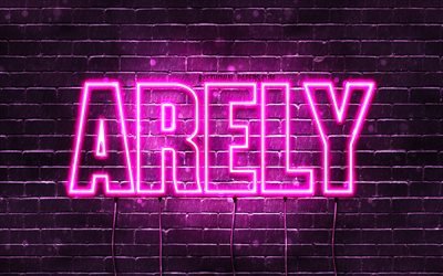 Arely, 4k, pap&#233;is de parede com os nomes de, nomes femininos, Arely nome, roxo luzes de neon, Feliz Anivers&#225;rio Arely, imagem com Arely nome