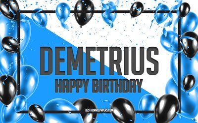 Happy Birthday Demetrius, Birthday Balloons Background, Demetrius, wallpapers with names, Demetrius Happy Birthday, Blue Balloons Birthday Background, greeting card, Demetrius Birthday