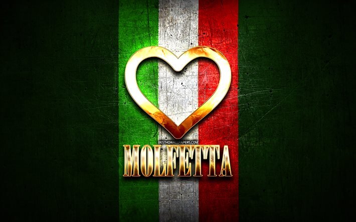I Love Molfetta, citt&#224; italiane, golden iscrizione, Italia, cuore d&#39;oro, bandiera italiana, Molfetta, citt&#224; preferite, Love Molfetta