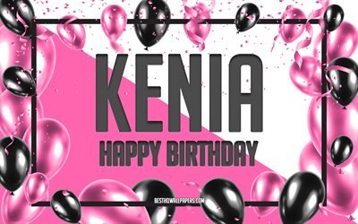 Joyeux Anniversaire Kenia, Anniversaire &#224; Fond les Ballons, Kenia, des fonds d&#39;&#233;cran avec des noms, Kenia Joyeux Anniversaire, Ballons Roses Anniversaire arri&#232;re-plan, carte de voeux, carte Anniversaire Kenia