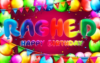 Happy Birthday Raghed, 4k, colorful balloon frame, Raghed name, purple background, Raghed Happy Birthday, Raghed Birthday, popular jordanian female names, Birthday concept, Raghed