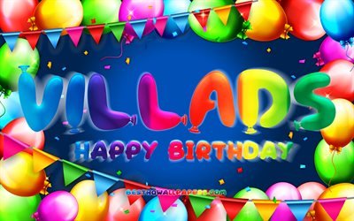 お誕生日おめでVillads, 4k, カラフルバルーンフレーム, Villads名, 青色の背景, Villadsお誕生日おめで, Villads誕生日, 人気デンマークの男性の名前, 誕生日プ, Villads