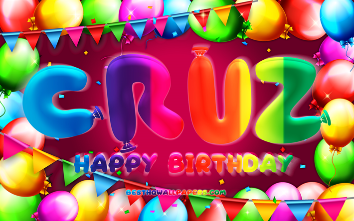 Happy Birthday Cruz, 4k, colorful balloon frame, Cruz name, purple background, Cruz Happy Birthday, Cruz Birthday, popular mexican female names, Birthday concept, Cruz