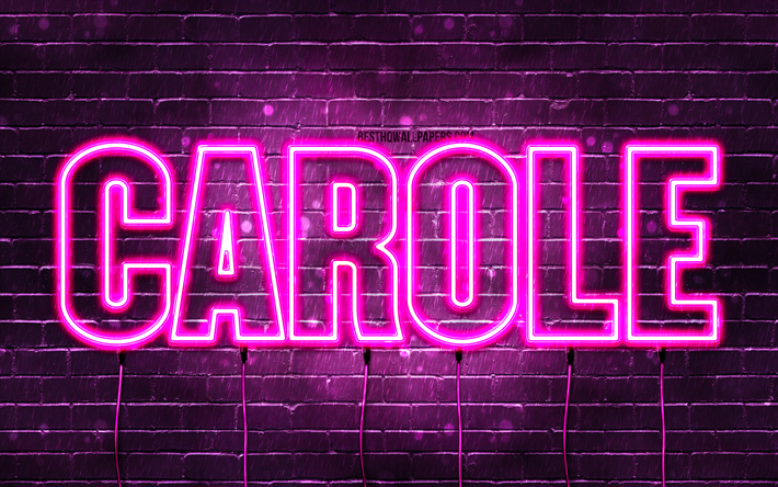 Happy Birthday Carole, 4k, pink neon lights, Carole name, creative, Carole Happy Birthday, Carole Birthday, popular french female names, picture with Carole name, Carole