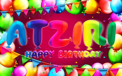 Happy Birthday Atziri, 4k, colorful balloon frame, Atziri name, purple background, Atziri Happy Birthday, Atziri Birthday, popular mexican female names, Birthday concept, Atziri