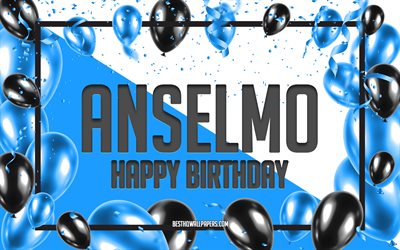 Happy Birthday Anselmo, Birthday Balloons Background, Anselmo, wallpapers with names, Anselmo Happy Birthday, Blue Balloons Birthday Background, Anselmo Birthday